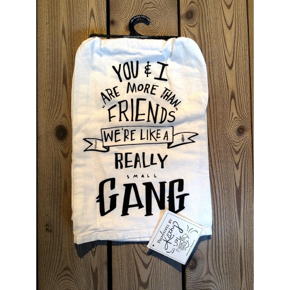 "You & I Are More Than Friends" Cotton Dish Towel By Primitives By Kathy new